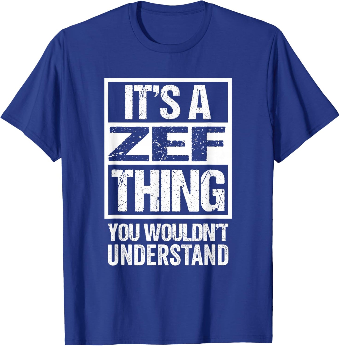 It's A Zef Thing You Wouldn't Understand First Name T-Shirt - T-Shirt | Royal