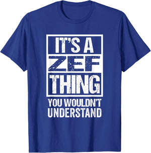 It's A Zef Thing You Wouldn't Understand First Name T-Shirt - T-Shirt | Royal