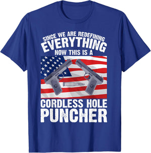 We're Redefining Everything This Is A Cordless Hole Puncher T-Shirt - T-Shirt | Royal