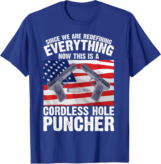 We're Redefining Everything This Is A Cordless Hole Puncher T-Shirt - T-Shirt | Royal