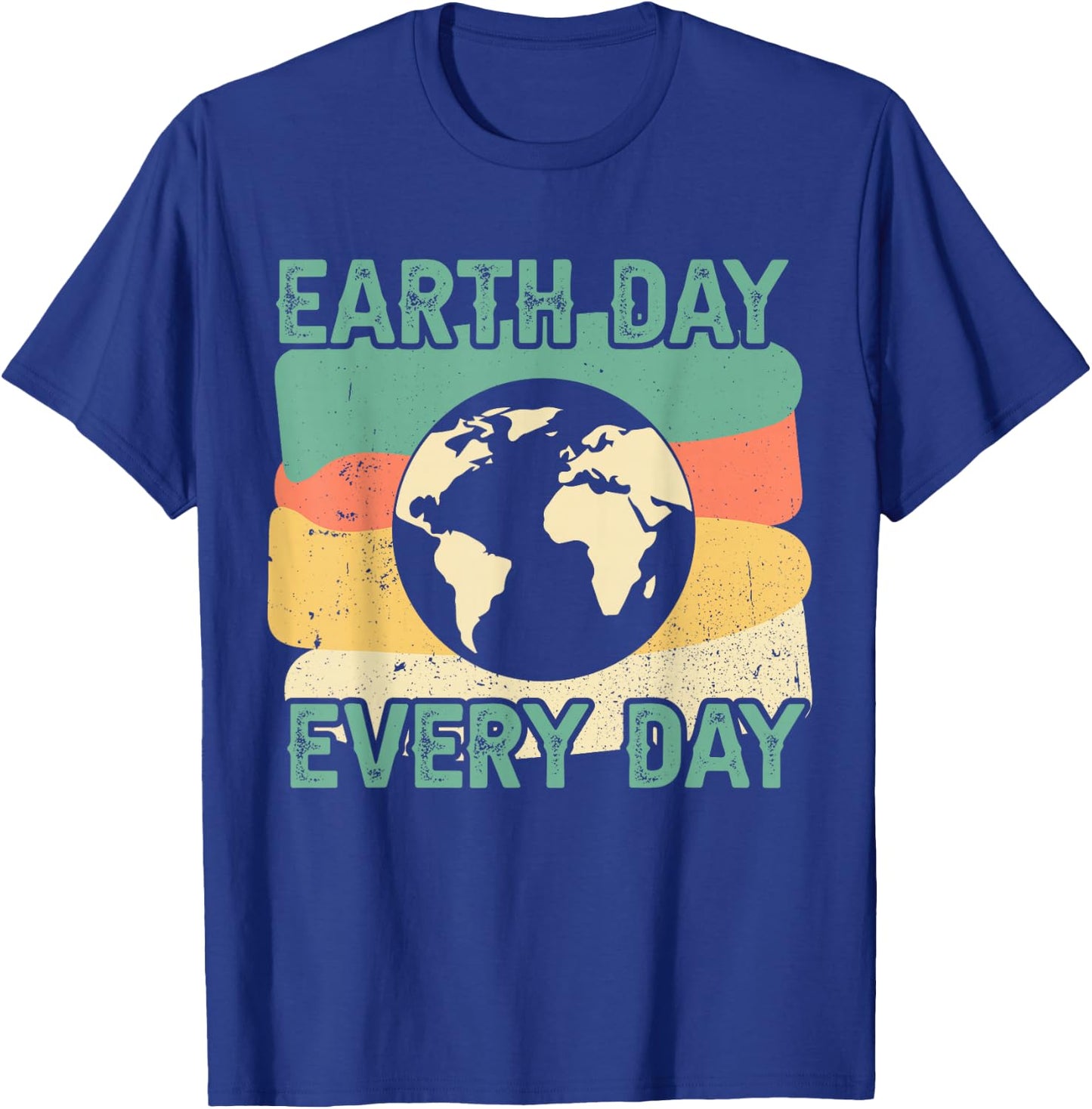 Earth Day Every Day T-Shirt - T-Shirt | Royal