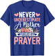 Never Underestimate a Mother Fueled by Prayer - Mother's Day T-Shirt - T-Shirt | Royal