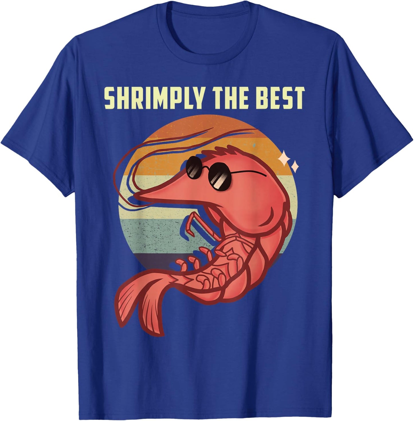 Shrimply The Best Funny Shrimp Catcher Shrimping Season T-Shirt - T-Shirt | Royal