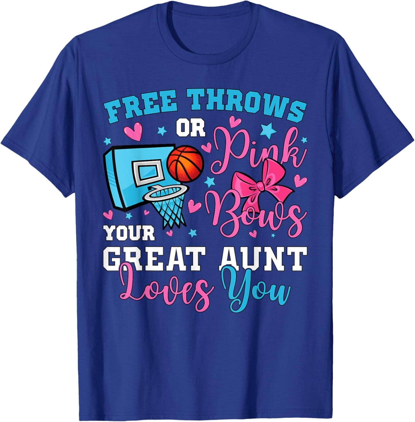 Free Throws or Pink Bows Great Aunt Loves You Gender Reveal T-Shirt - T-Shirt | Royal