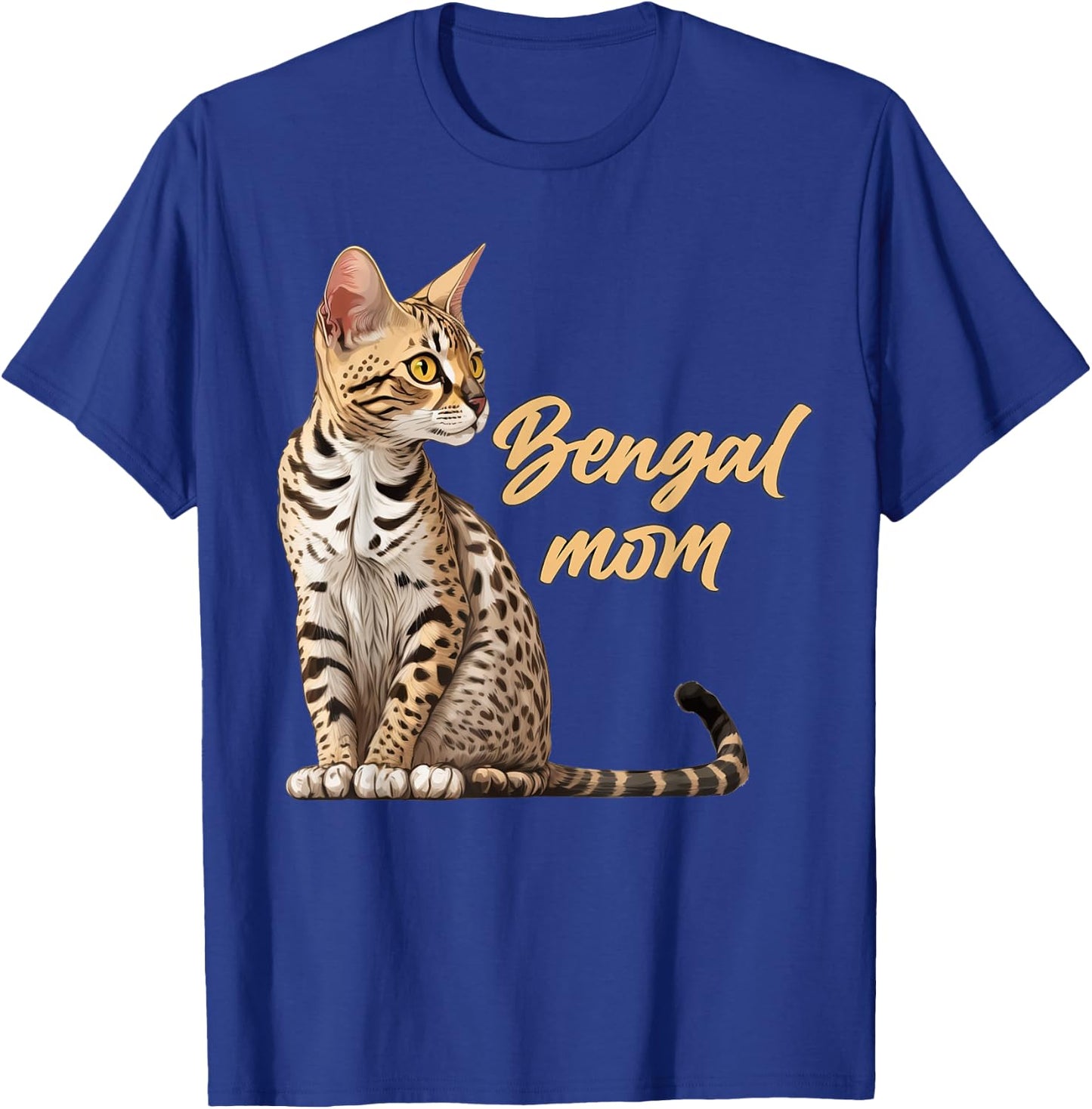 Bengal Cat Shirts Bengal Cat Mom Funny T-Shirt - T-Shirt | Royal