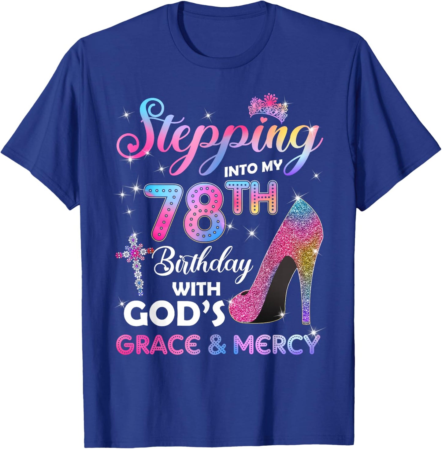 Stepping Into My 78th Birthday Gift Women 78 Years Old Pumps T-Shirt - T-Shirt | Royal