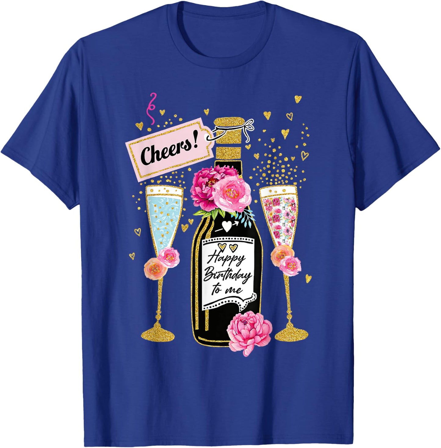 Happy Birthday Champagne Flutes With Floral Flower T-Shirt - T-Shirt | Royal