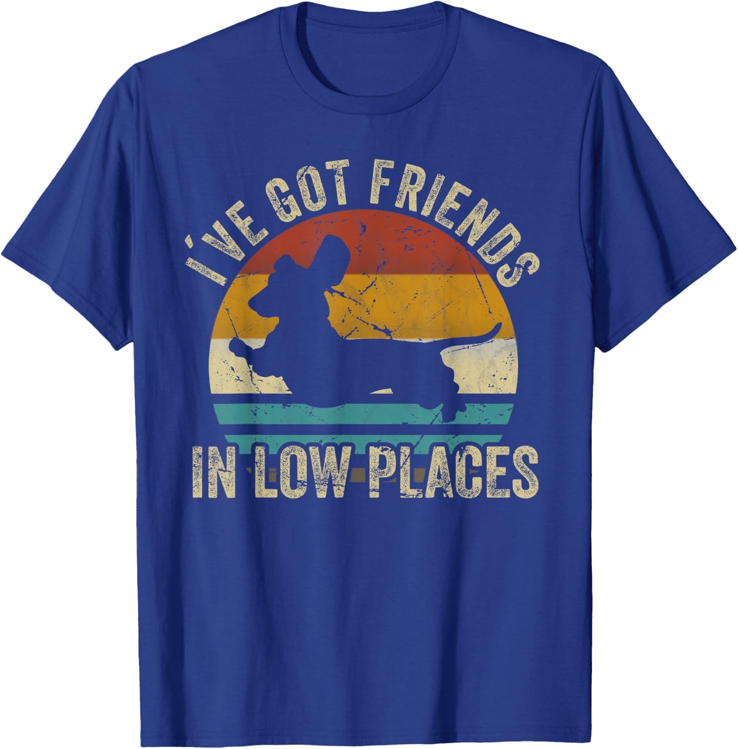 I've Got Friends In Low Places funny Dachshund Wiener Dog Women T-Shirt - T-Shirt | Royal