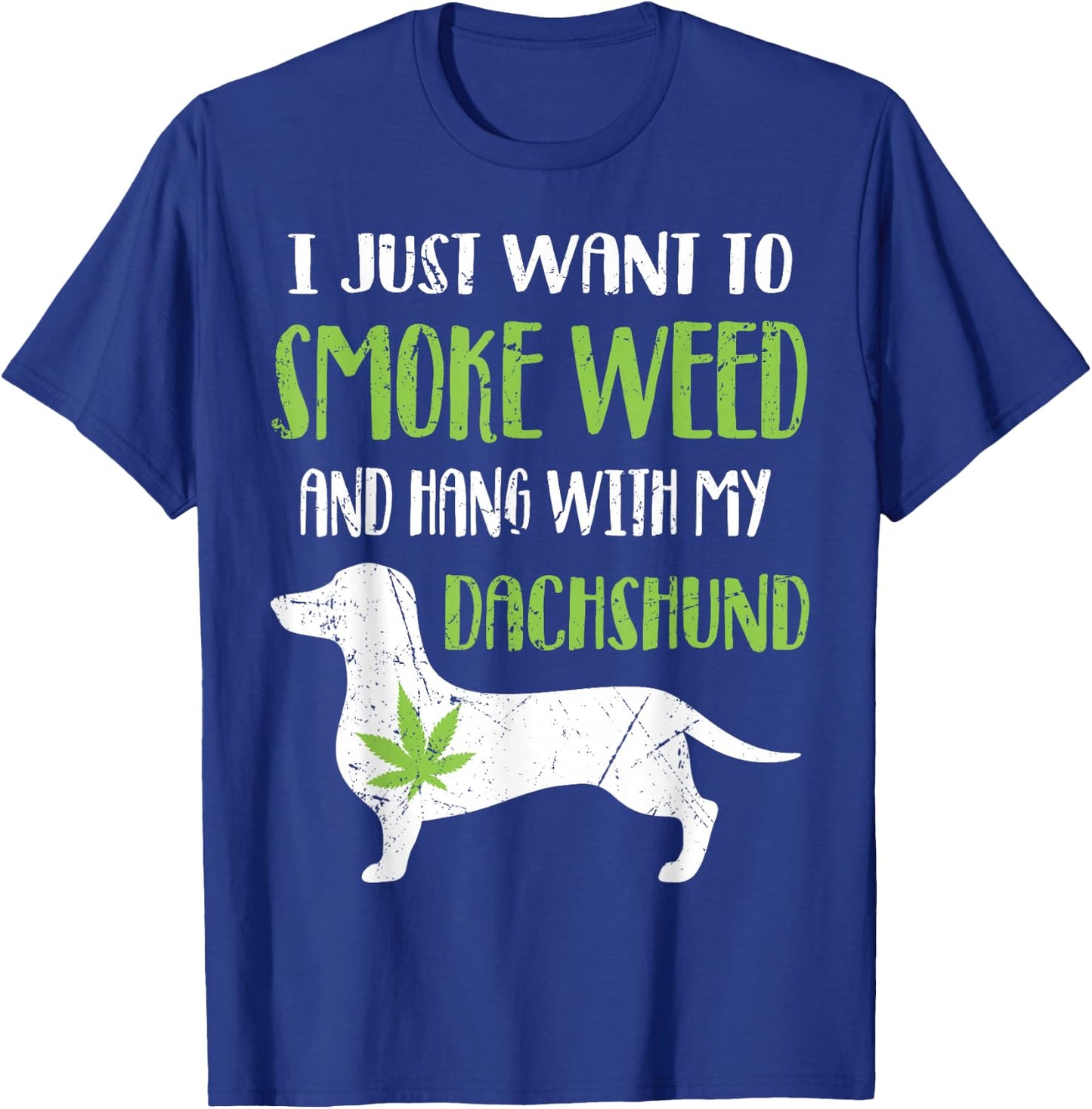 Funny Marijuana Dog Lover Dachshund Dad Mom Cannabis 420 T-Shirt - T-Shirt | Royal