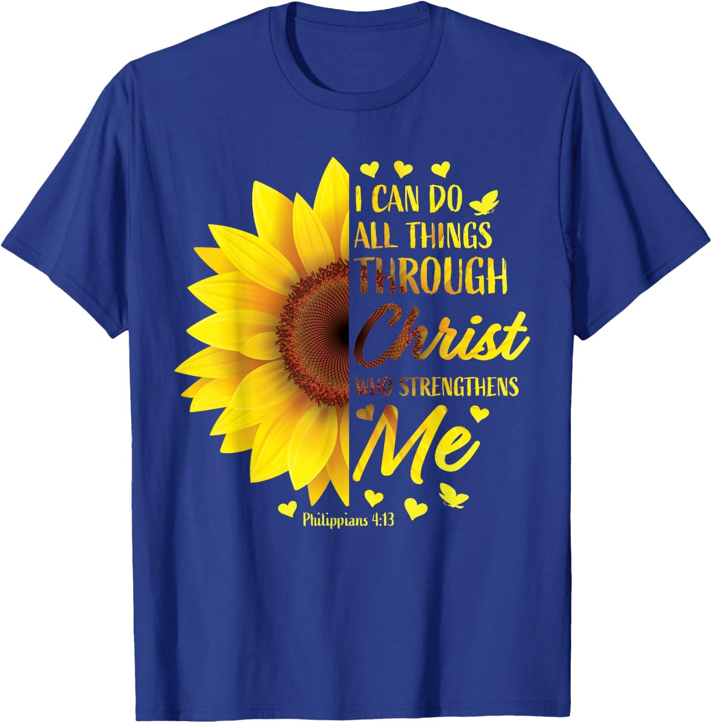 Christian Bible Verse Scripture Philippians 4:13 Sunflower T-Shirt - T-Shirt | Royal