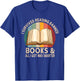 I Survived Reading Banned Books And All I Got Was Smarter T-Shirt - T-Shirt | Royal
