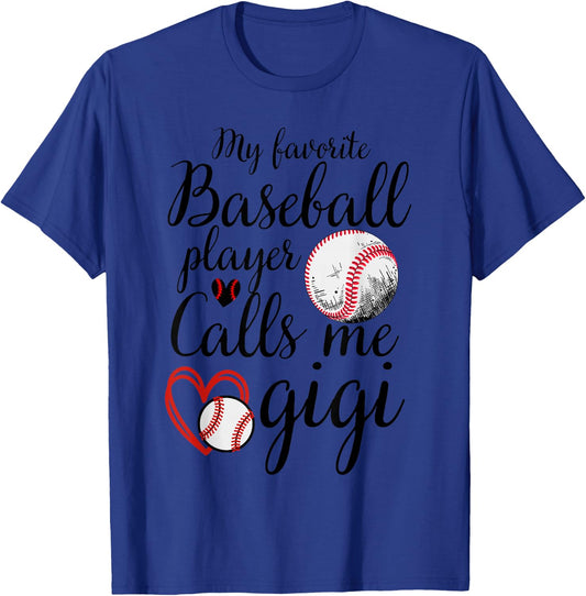 My Favorite Baseball Player Calls Me Gigi Cute Gigi Baseball T-Shirt - T-Shirt | Royal