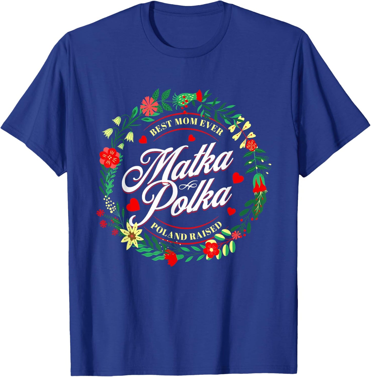 Polish Mom Funny Mother Matka Polka Poland Pride Gift T-Shirt - T-Shirt | Royal