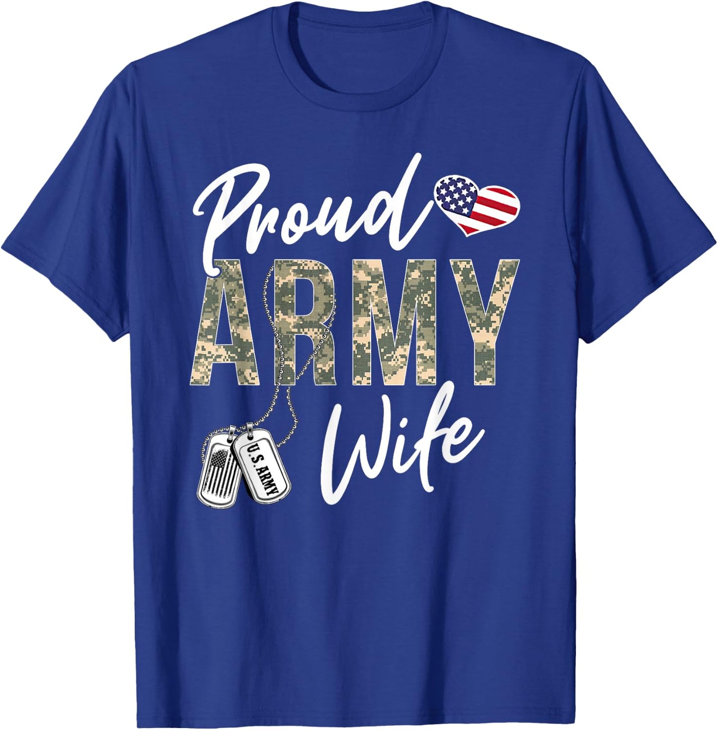 Proud Army Wife Army Graduation Wife US Army Wife Gifts T-Shirt - T-Shirt | Royal