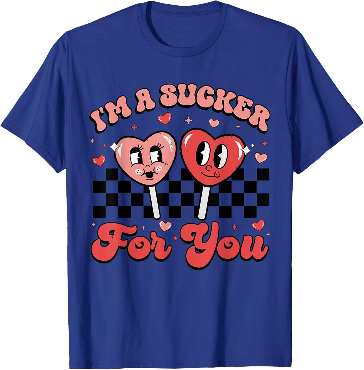 I'm A Sucker For You Candy Heart Groovy Retro Valentines Day T-Shirt - T-Shirt | Royal