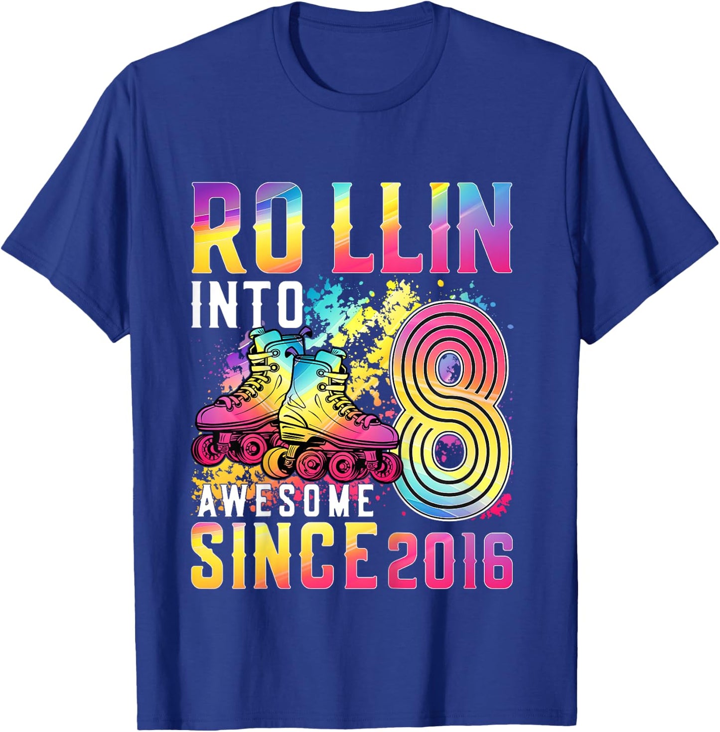 Roller Skating 8th Birthday Girl Rollin Into 8 Awesome 2016 T-Shirt - T-Shirt | Royal