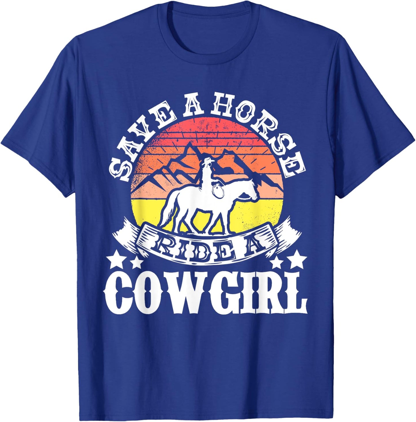 Horse Lover Equestrian Riding Save A Horse Ride A Cowgirl T-Shirt - T-Shirt | Royal