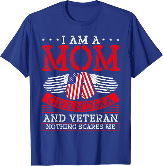 I Am A Mom Grandma and A Veteran Nothing Scares Me Veteran T-Shirt - T-Shirt | Royal