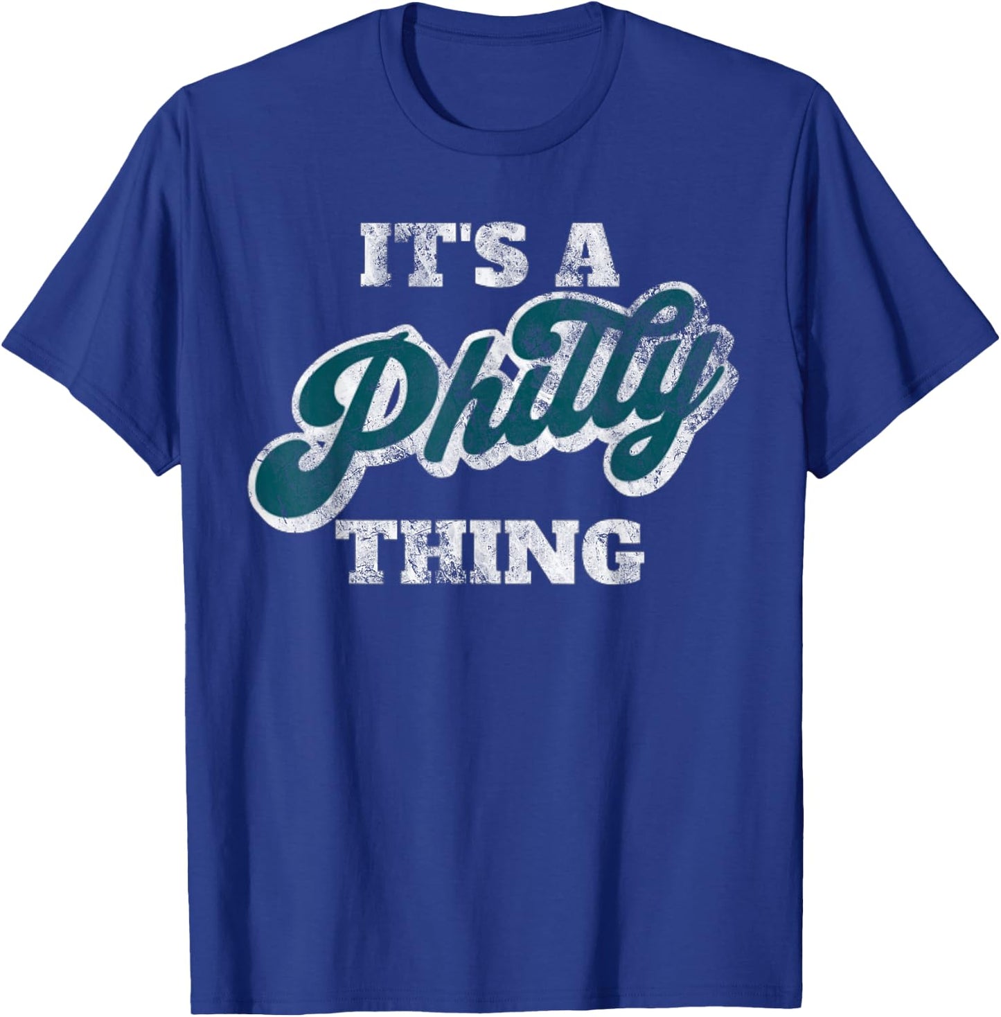 It's A Philly Thing T-Shirt - T-Shirt | Royal