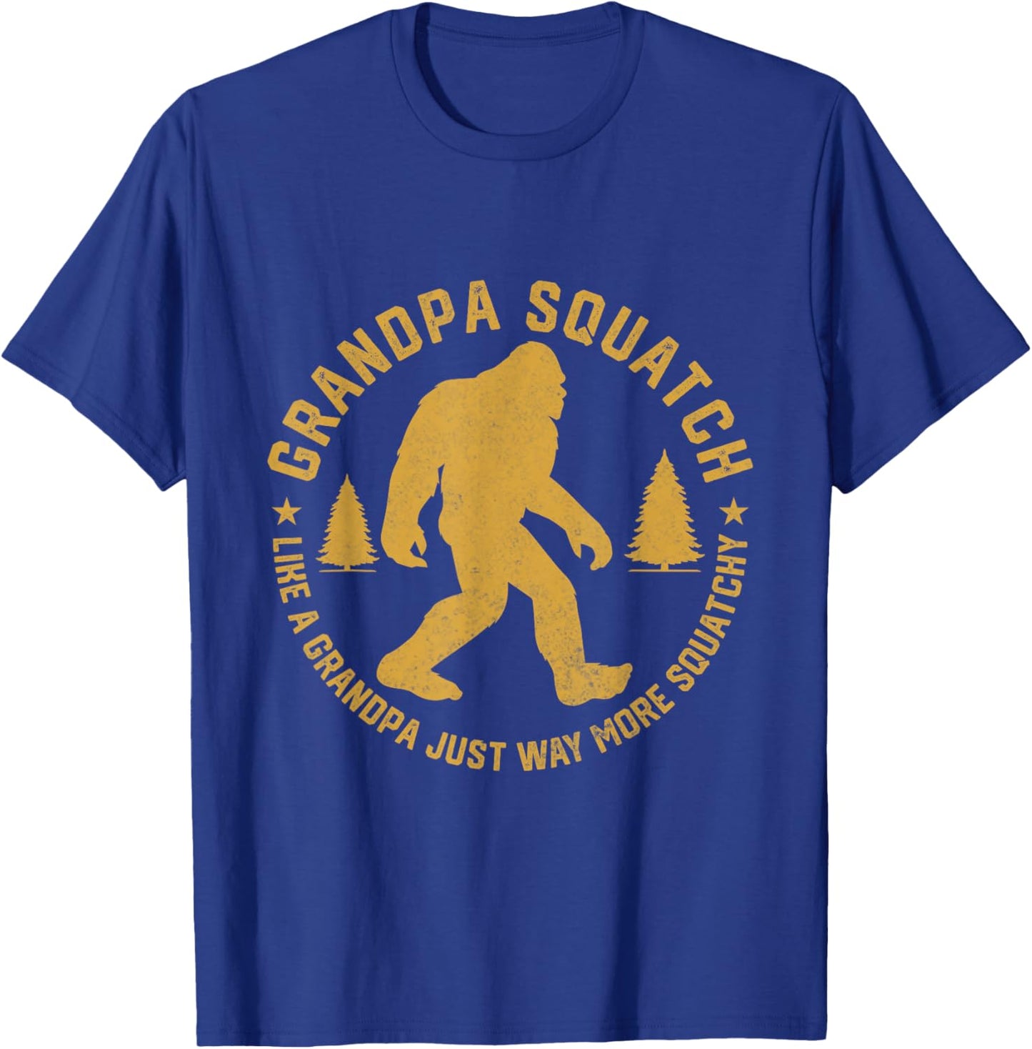 Grandpasquatch Like A Grandpa Just More Squatchy T-Shirt - T-Shirt | Royal
