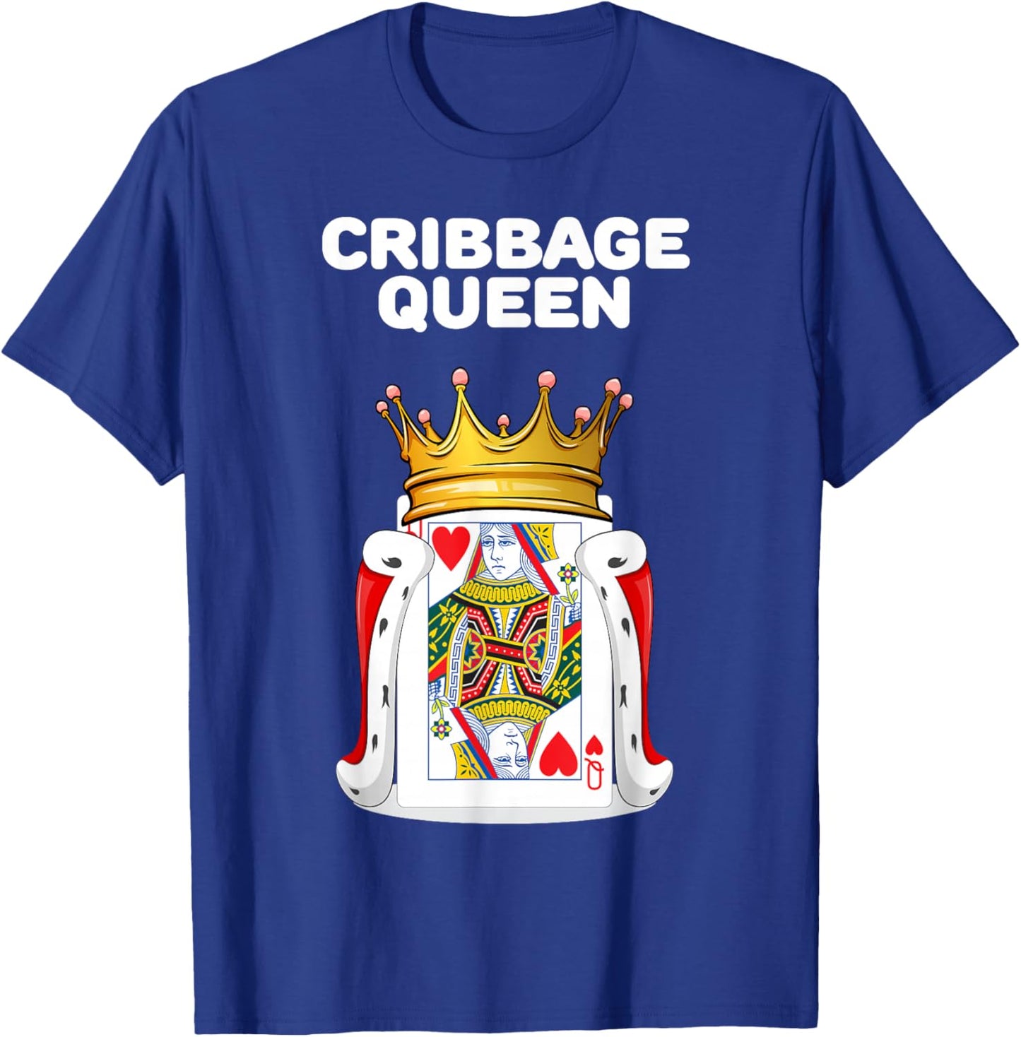 Cribbage Queen | Woman Cribbage | Cribbage T-Shirt - T-Shirt | Royal