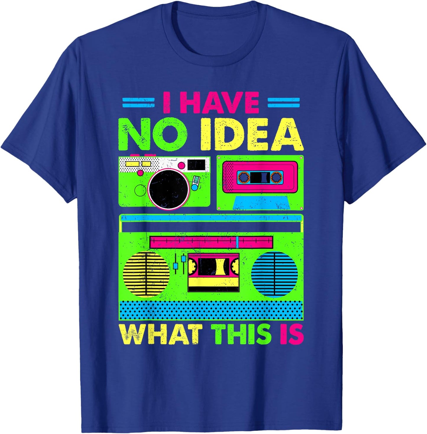 80s 90s Outfit Boys Men Kids Girl Have No Idea What This is T-Shirt - T-Shirt | Royal