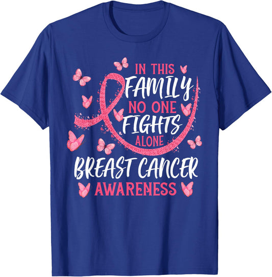 In This Family Nobody Fights Alone Breast Cancer Awareness T-Shirt - T-Shirt | Royal