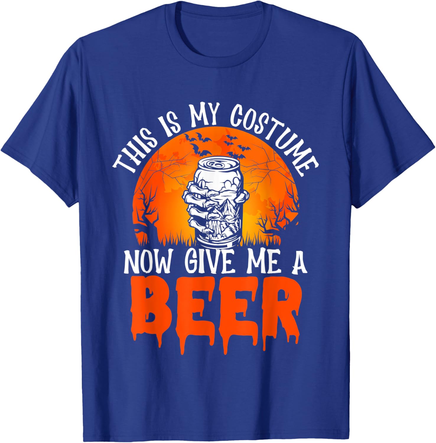 This Is My Costume Now Give Me A Beer Halloween T-Shirt - T-Shirt | Royal