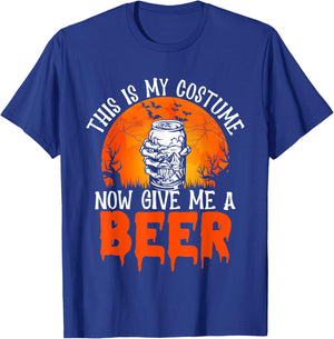This Is My Costume Now Give Me A Beer Halloween T-Shirt - T-Shirt | Royal