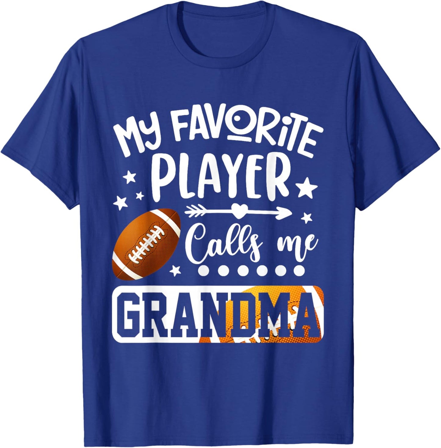 My Favorite Football Player Calls Me Grandma T-Shirt - T-Shirt | Royal