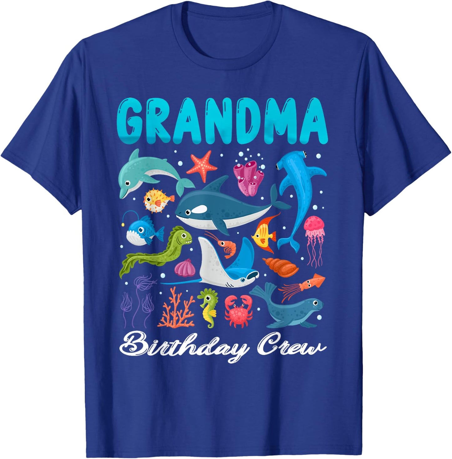 Grandma Birthday Crew Ocean Animals Theme Birthday Under Sea T-Shirt - T-Shirt | Royal