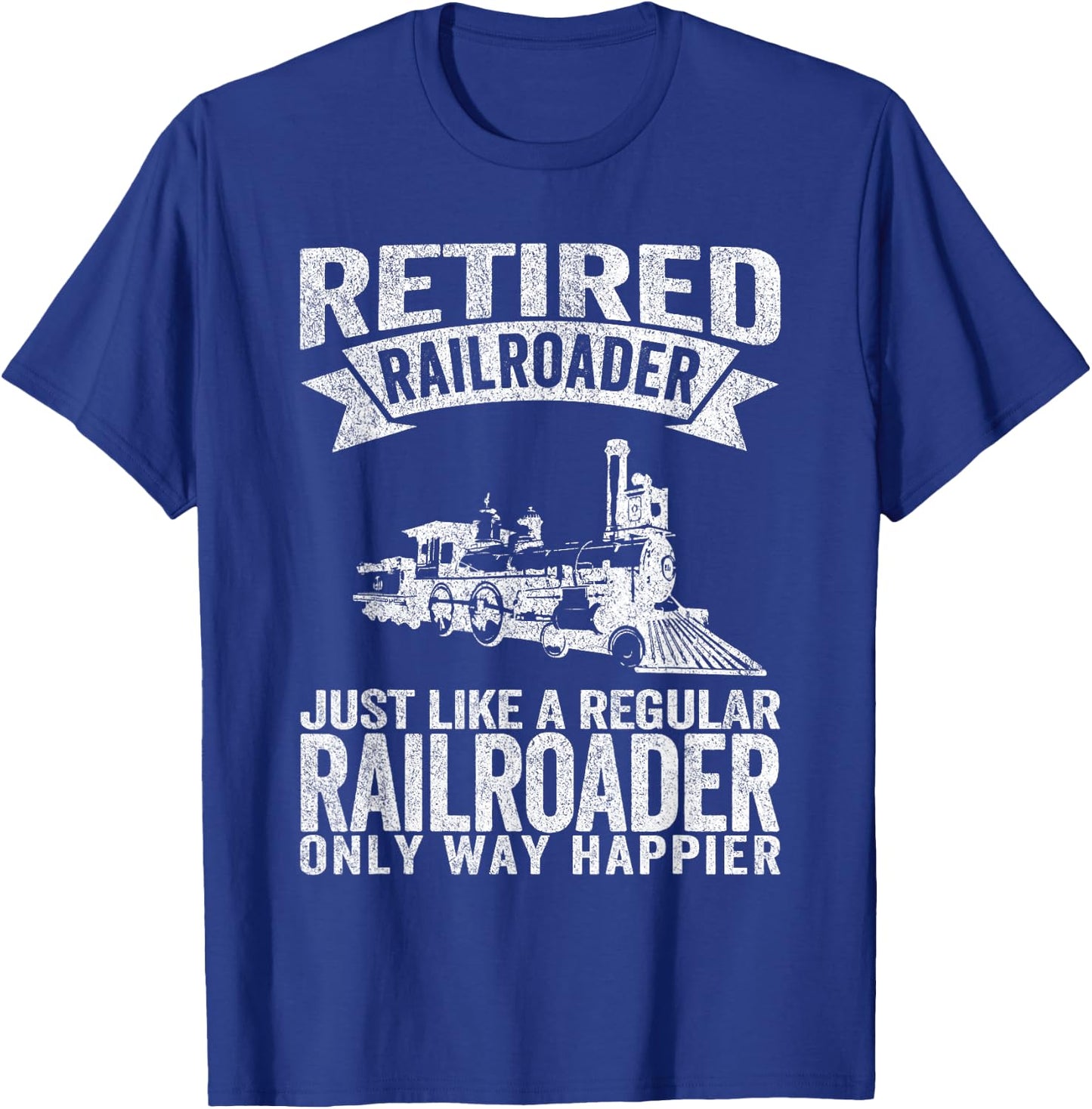 Retired Railroader Just Like A Normal Railroader Retro T-Shirt - T-Shirt | Royal