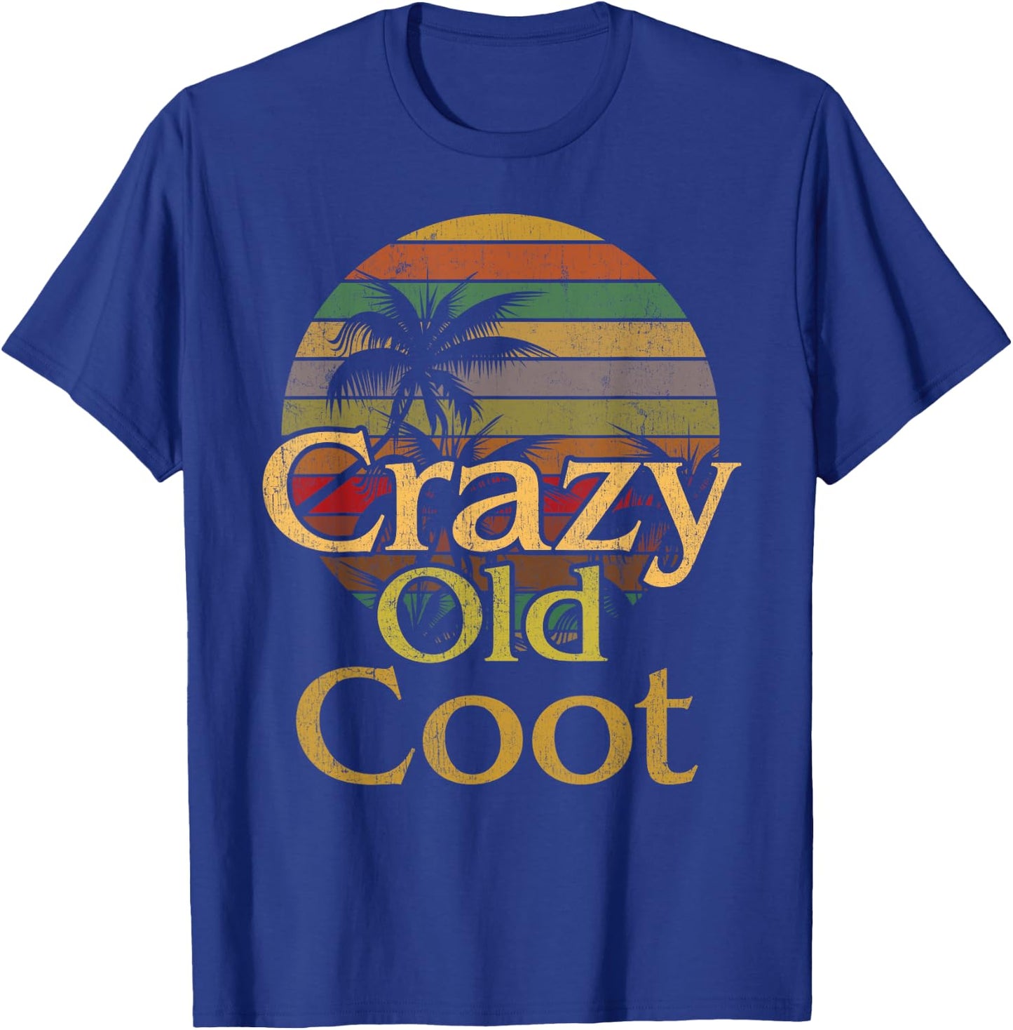 Crazy Old Coot Retiree Foolish Old Man Woman Funny Elderly T-Shirt - T-Shirt | Royal