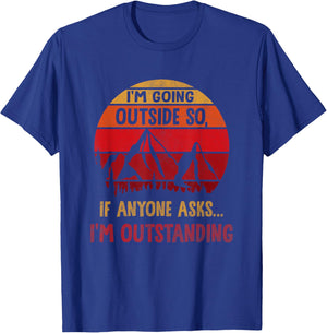 I'm Going Outside So If Anyone Asks I'm Outstanding Vintage T-Shirt - T-Shirt | Royal