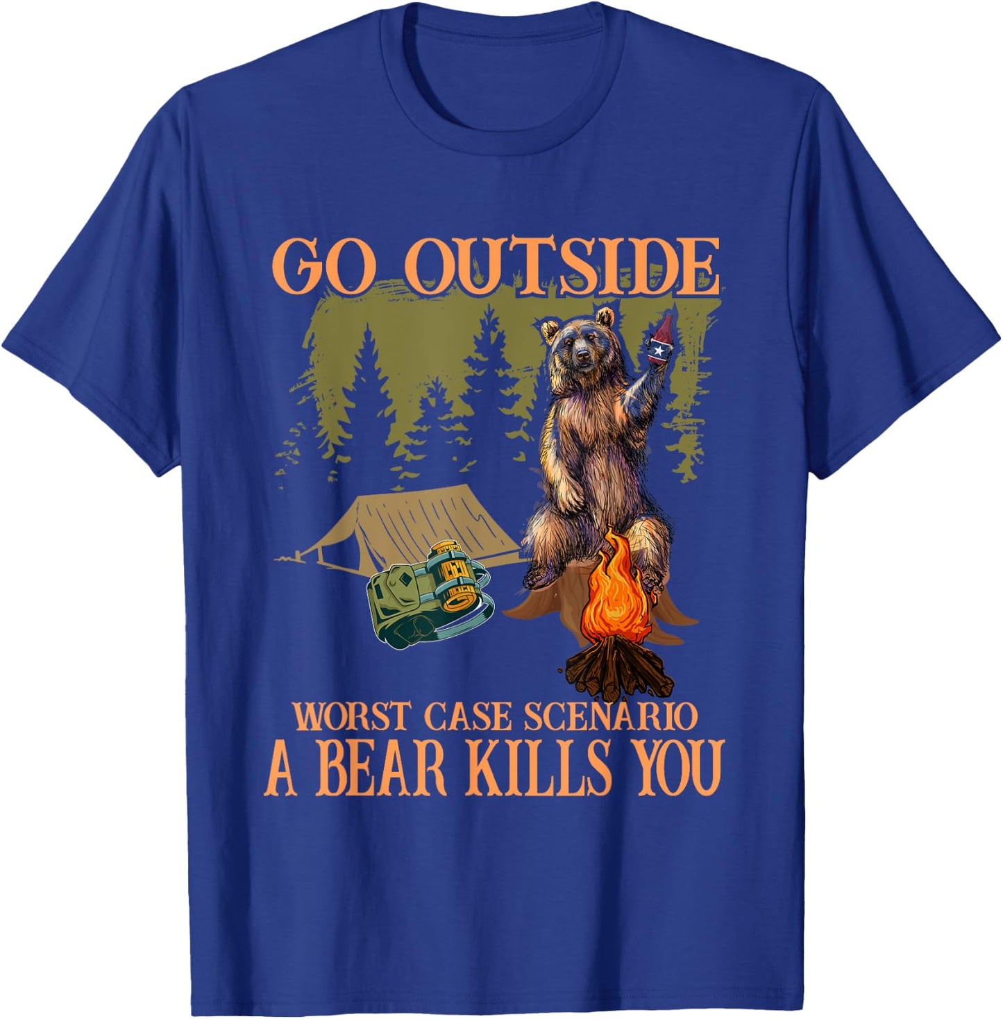 Go Outside Worst Case Scenario A Bear Kills You Hiking T-Shirt - T-Shirt | Royal