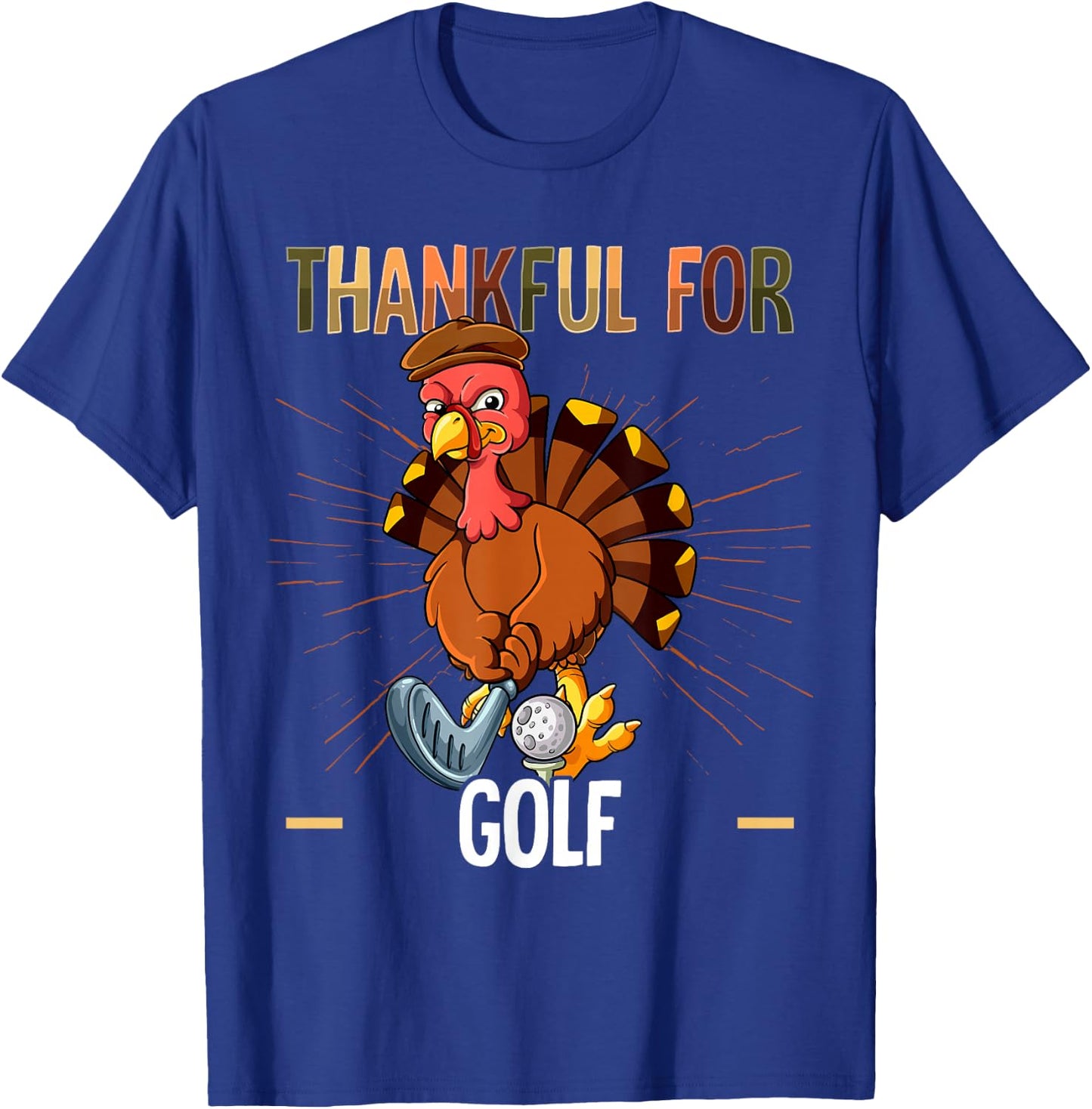 Thanksgiving Turkey Thankful For Golf T-Shirt - T-Shirt | Royal