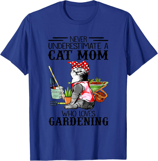 Never Underestimate A Cat Mom Who Loves Gardening Women Kids T-Shirt - T-Shirt | Royal