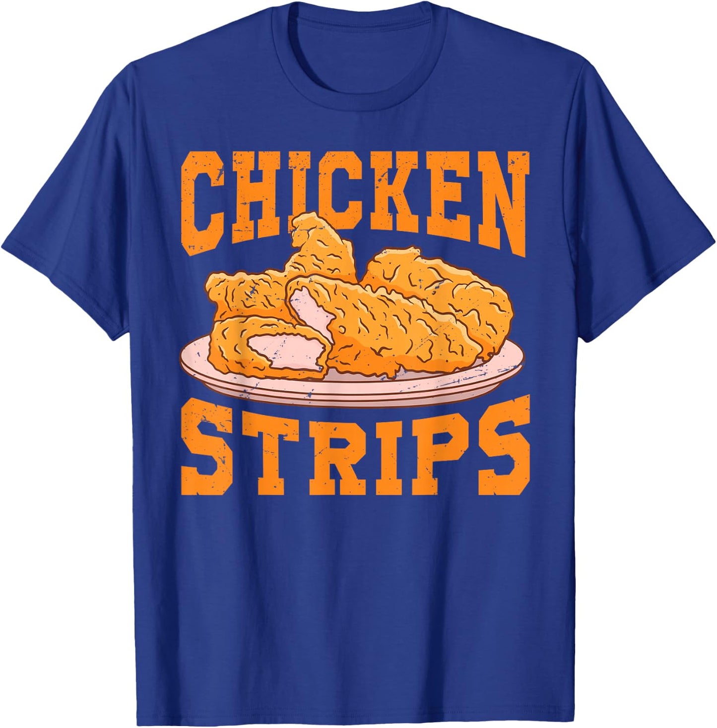 Chicken Strips - Funny Restaurant Owner - Fast Food Eater T-Shirt - T-Shirt | Royal