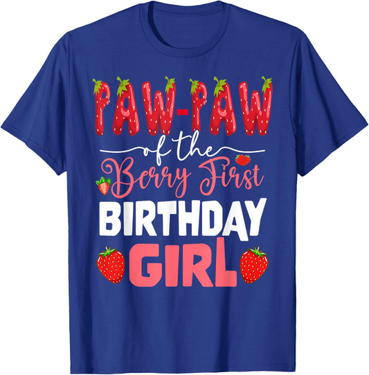 Paw Paw of The Berry First Bday of Girl Strawberry Grandpa T-Shirt - T-Shirt | Royal