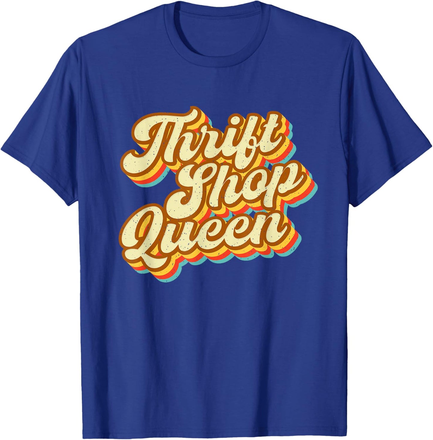 Thrift Shop Queen - Thrifting Thrifter Thrift Store T-Shirt - T-Shirt | Royal