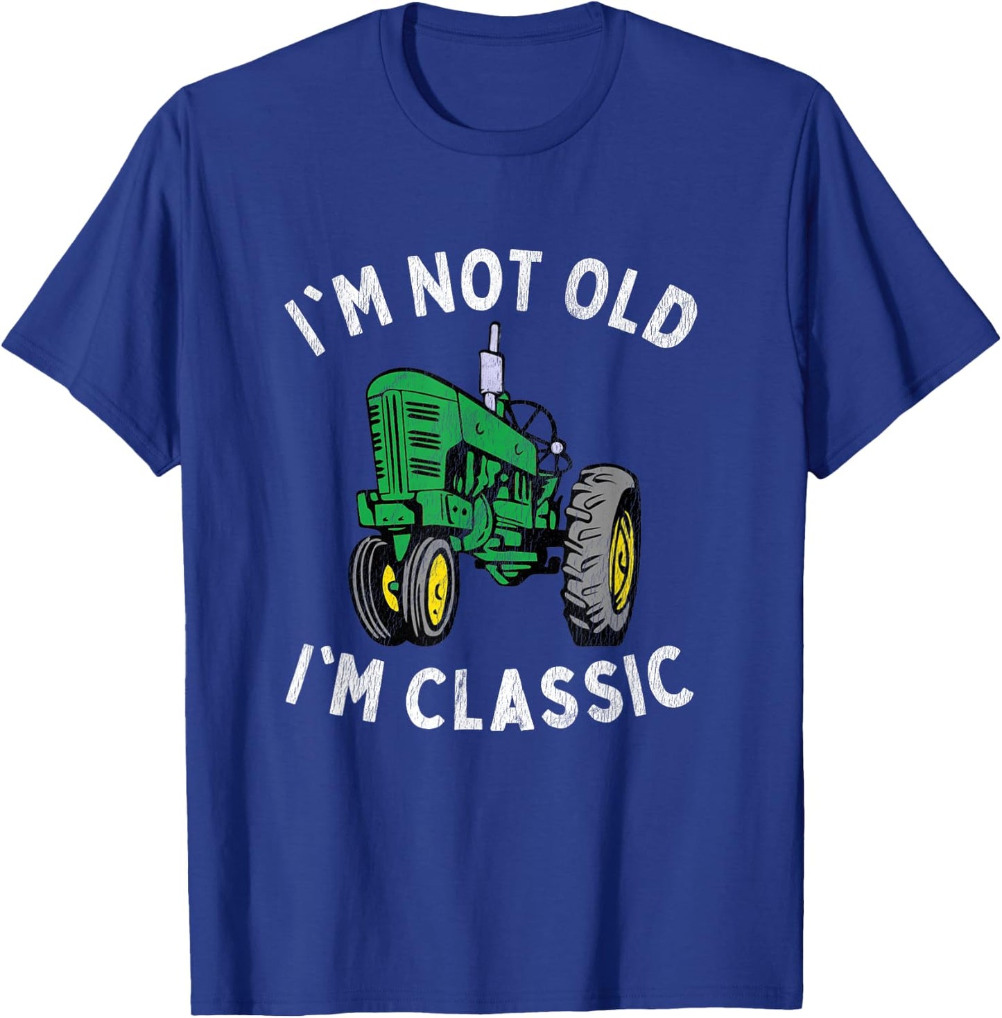 Vintage I'm Not Old I'M Classic Green Tractor T-Shirt - T-Shirt | Royal