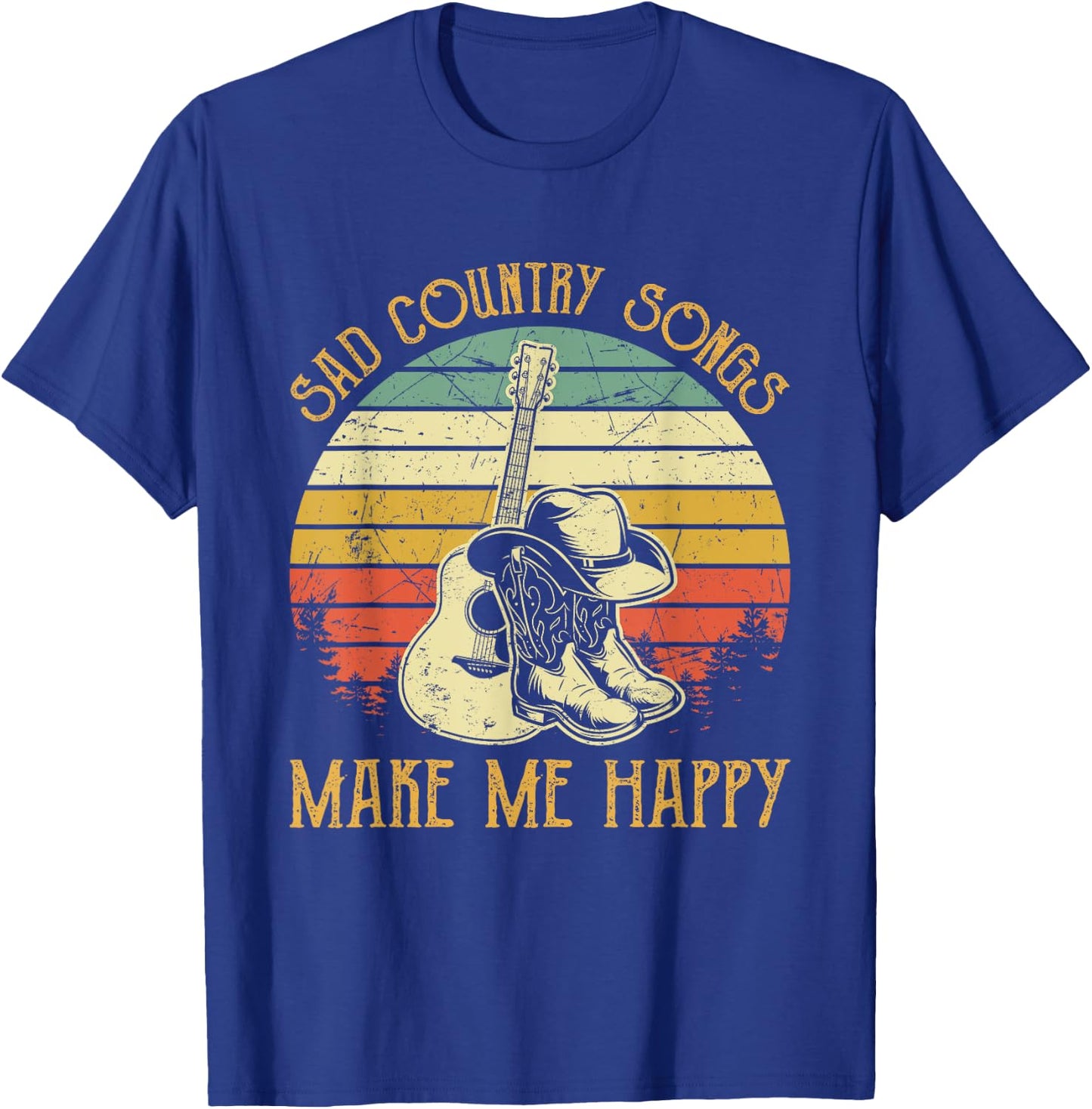 Sad Country Songs Make Me Feels Happy T-Shirt - T-Shirt | Royal