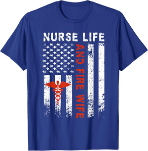 Fire Wife Nurse Life Firefighter Wife Nurse T-Shirt - T-Shirt | Royal