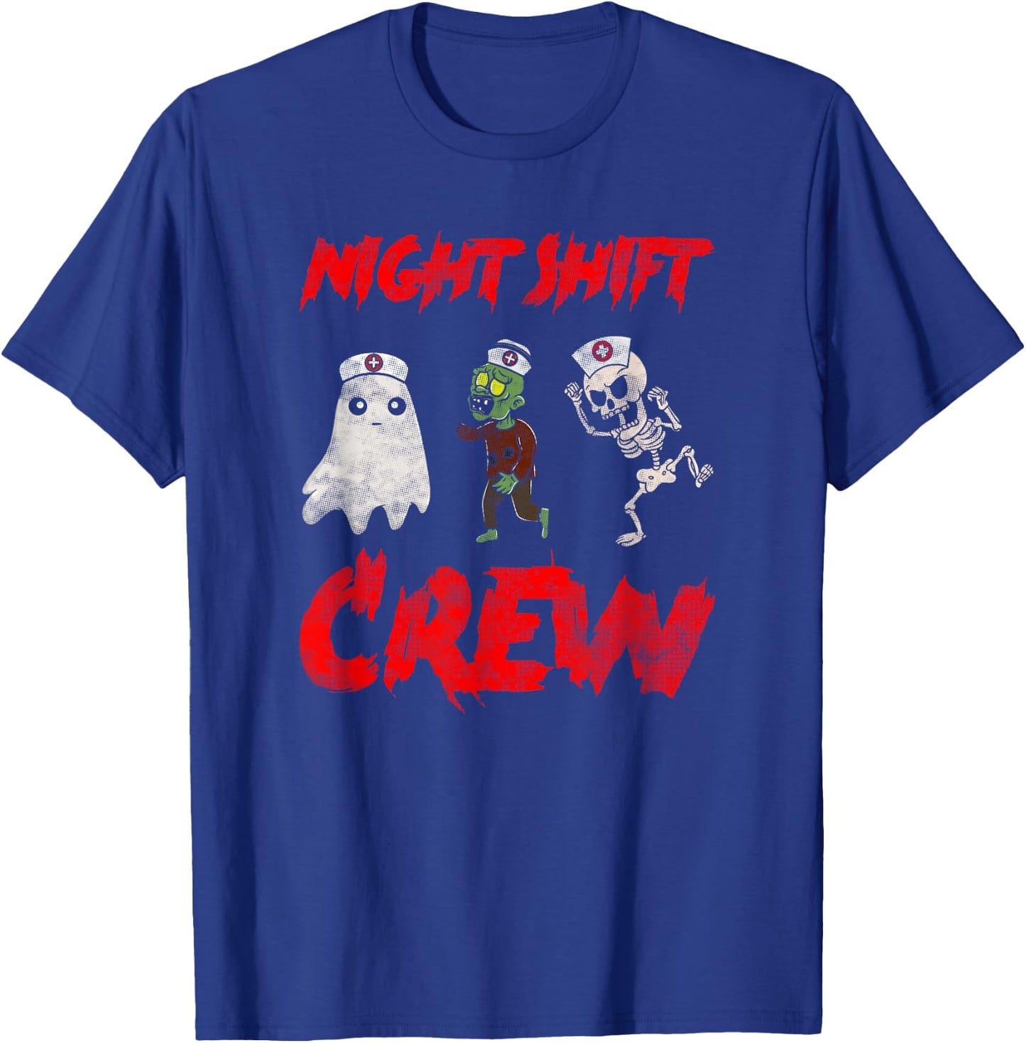 Night Shift Crew Ghost Skeleton Zombie Funny Halloween Nurse T-Shirt - T-Shirt | Royal