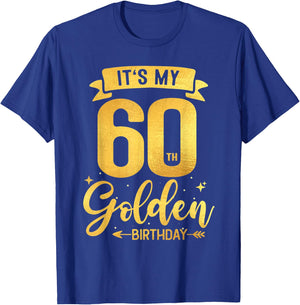 60th Birthday It's My 60th Golden Birthday T-Shirt - T-Shirt | Royal