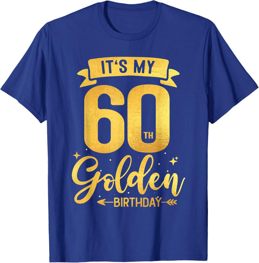 60th Birthday It's My 60th Golden Birthday T-Shirt - T-Shirt | Royal
