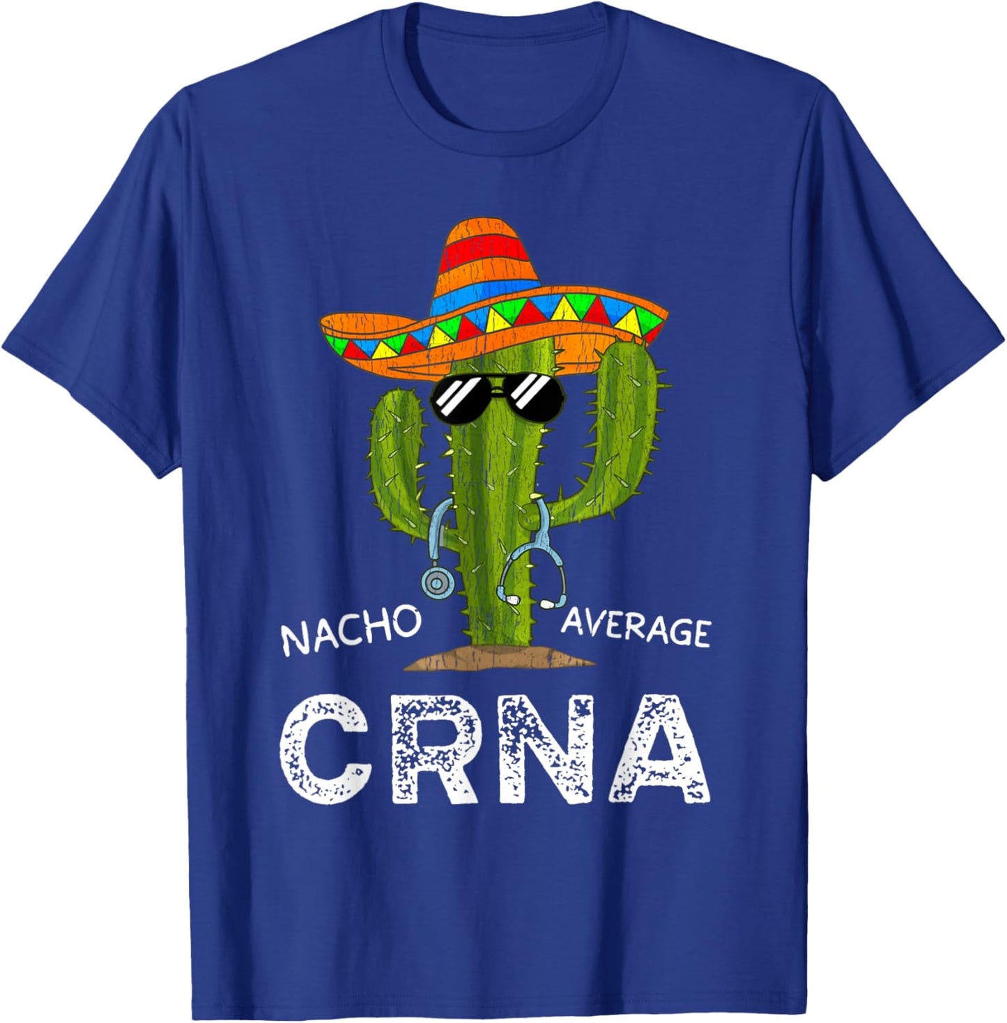 Funny Nacho Average CRNA Nurse T-Shirt - T-Shirt | Royal