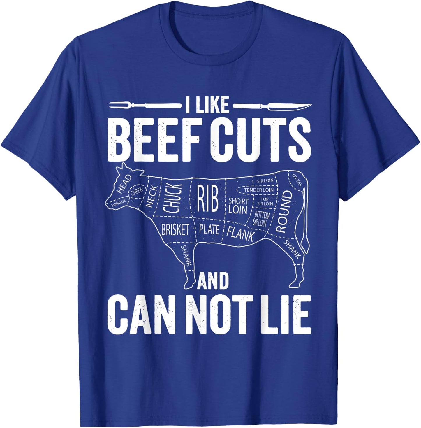 I like Beef Cuts and I can not Lie Funny Barbeque T-Shirt - T-Shirt | Royal