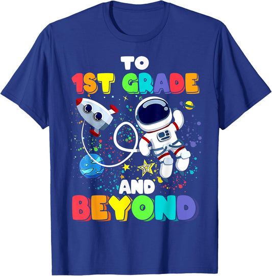 To 1st Grade And Beyond First Grade Astronaut Back To School T-Shirt - T-Shirt | Royal