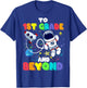 To 1st Grade And Beyond First Grade Astronaut Back To School T-Shirt - T-Shirt | Royal